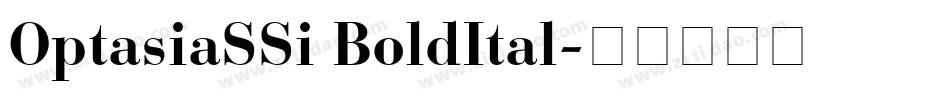 OptasiaSSi BoldItal字体转换